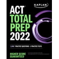 thumbnail image 1 of Kaplan Test Prep: ACT Total Prep 2022 : 2,000+ Practice Questions + 6 Practice Tests (Paperback), 1 of 1