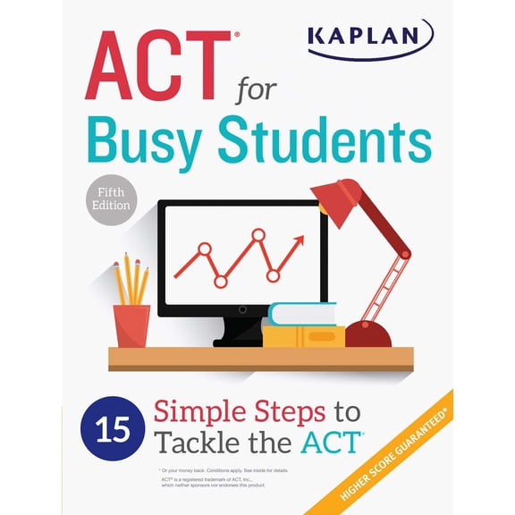 Kaplan Test Prep: ACT for Busy Students: 15 Simple Steps to Tackle the ACT (Paperback)