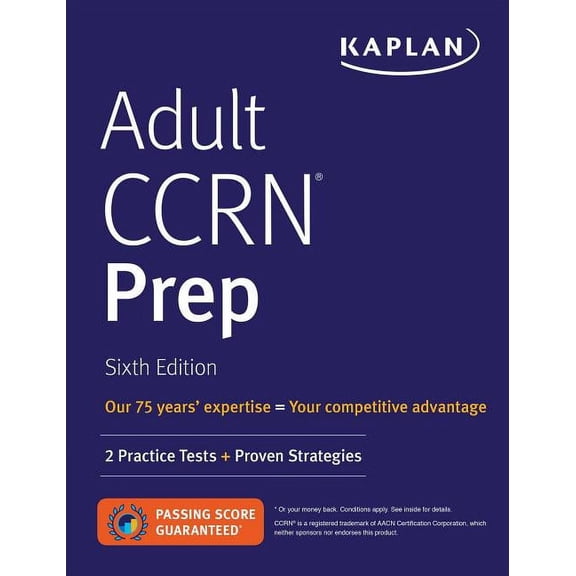 Pre-Owned Kaplan Test Prep: Adult CCRN Prep : 2 Practice Tests + Proven Strategies (Paperback)