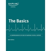Kaplan Test Prep: Basics : A Comprehensive Outline of Nursing School Content (Paperback)