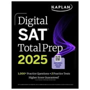 Kaplan Test Prep Digital SAT Total Prep 2025: Includes 2 Full Length Practice Tests, 1,000+ Practice Questions + 1 Year Access to Online , (Paperback)