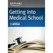 Kaplan Test Prep: Getting Into Medical School (Paperback)