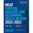 thumbnail image 1 of Pre-Owned Kaplan Test Prep: MCAT Critical Analysis and Reasoning Skills Review 2022-2023 : Online + Book (Paperback), 1 of 1