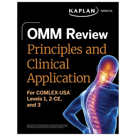 Kaplan Test Prep Omm Review: Principles and Clinical Application: For Comlex-Usa(r) Levels 1, 2-Ce, and 3, (Paperback)