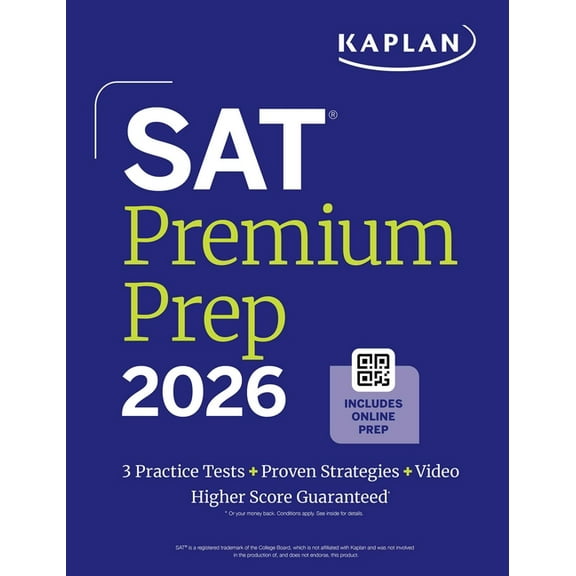 Kaplan Test Prep SAT Premium Prep 2026: Includes 3 Full Length Practice Tests, 700+ Practice Questions, + 1 Year Online Access to Quizzes, (Paperback)