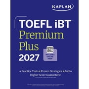 Kaplan Test Prep TOEFL IBT Premium Plus 2027 With 4 Practice Tests + Proven Strategies + Audio, Paperback