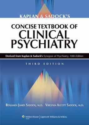 Pre-Owned Kaplan and Sadock's Concise Textbook of Clinical Psychiatry (Paperback) 0781787467 9780781787468
