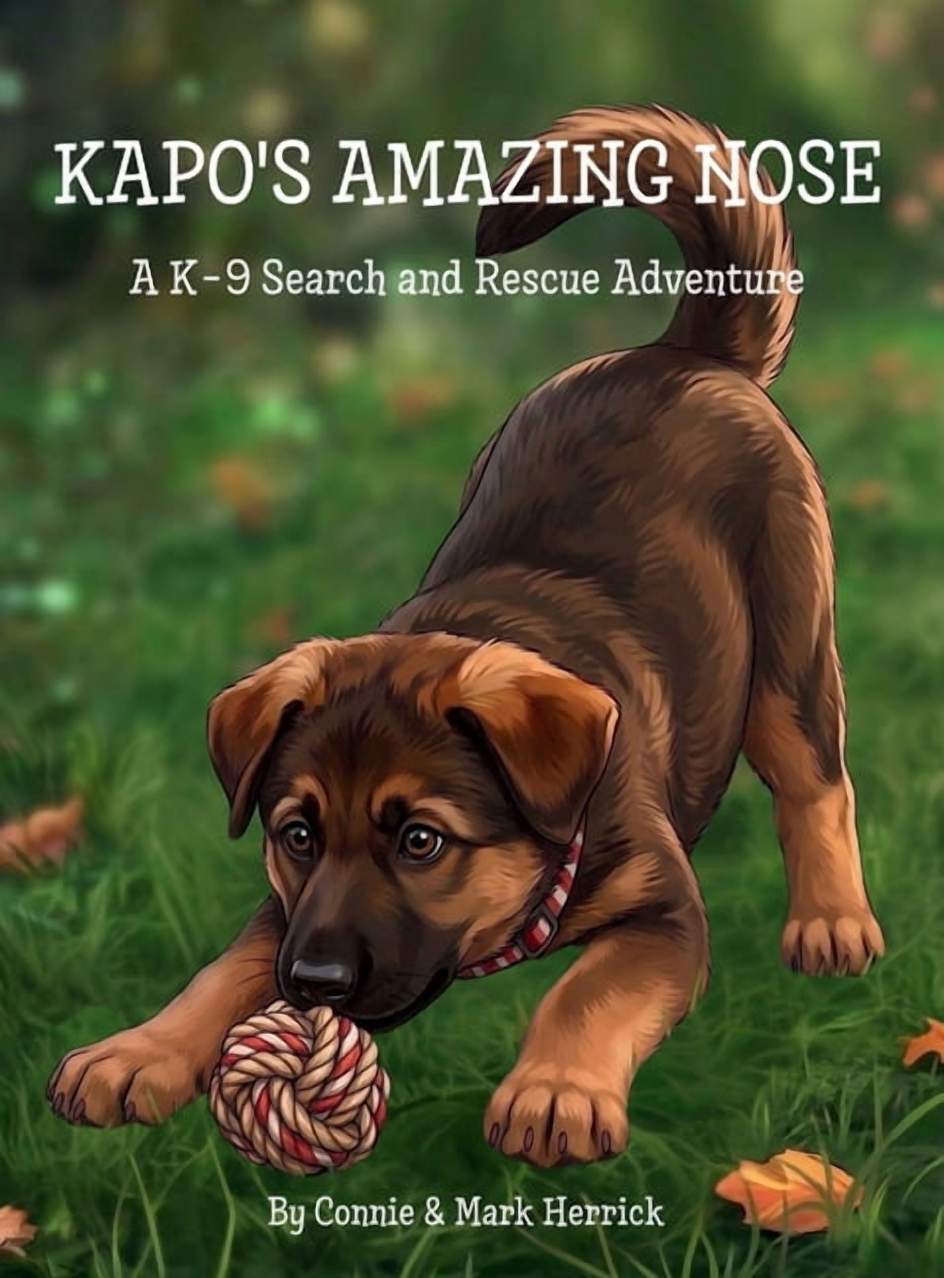 Kapo's Amazing Nose: A K-9 Search and Rescue Adventure, (Hardcover)