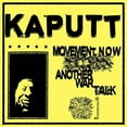 thumbnail image 1 of Kaputt - Movement Now / Another War Talk - Music & Performance - Vinyl [7-Inch], 1 of 1