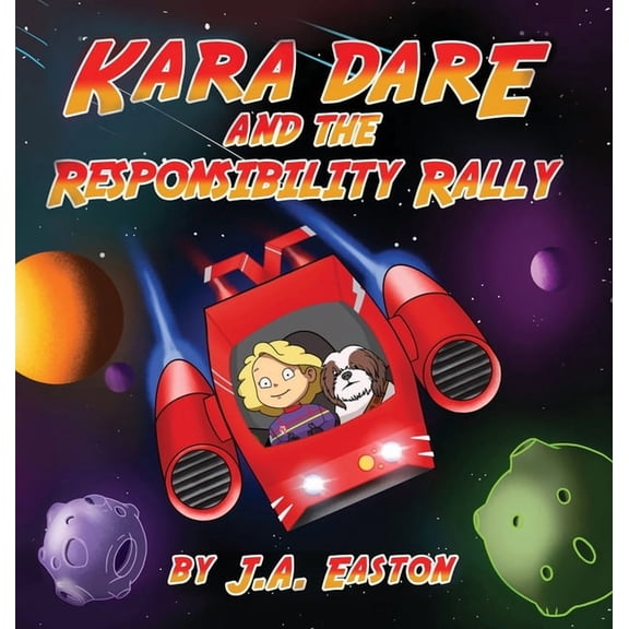 Kara Dare and the Responsibility Rally, (Hardcover)