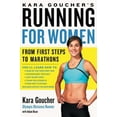 thumbnail image 1 of Pre-Owned Kara Goucher's Running for Women: From First Steps to Marathons (Paperback) 1439196125 9781439196120, 1 of 1
