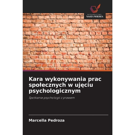 Kara wykonywania prac spolecznych w ujęciu psychologicznym, (Paperback)