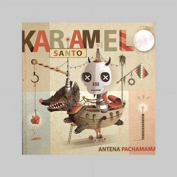 Karamelo Santo - Antena Pachamama - Music & Performance - CD