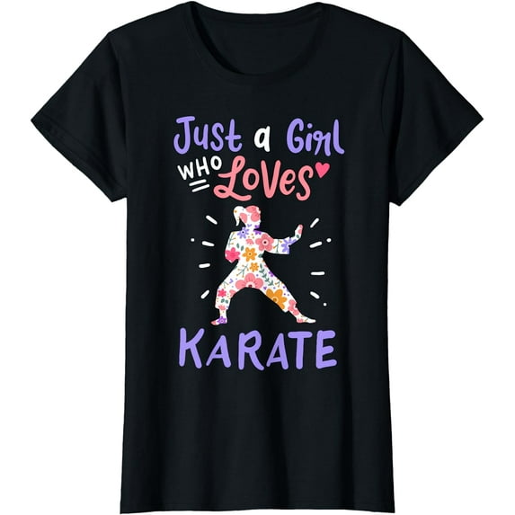 Karate Just A Girl Who Loves Karate Gift T-Shirt
