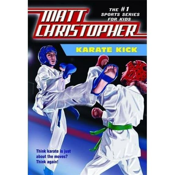 Pre-Owned Karate Kick (Matt Christopher Sports Fiction) (Paperback) 0316027022 9780316027021