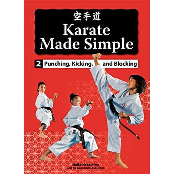 Pre-Owned Karate Made Simple 2: Punching, Kicking and Blocking (Hardcover) by Maiko Nakashima