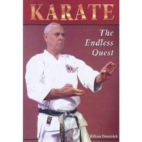 Karate: The Endless Quest (Paperback) by William Dometrich