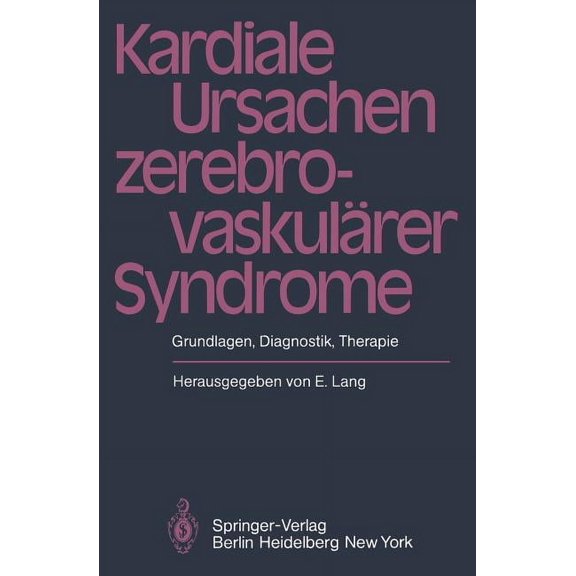 Kardiale Ursachen Zerebrovaskulrer Syndrome: Grundlagen, Diagnostik, Therapie, (Paperback)