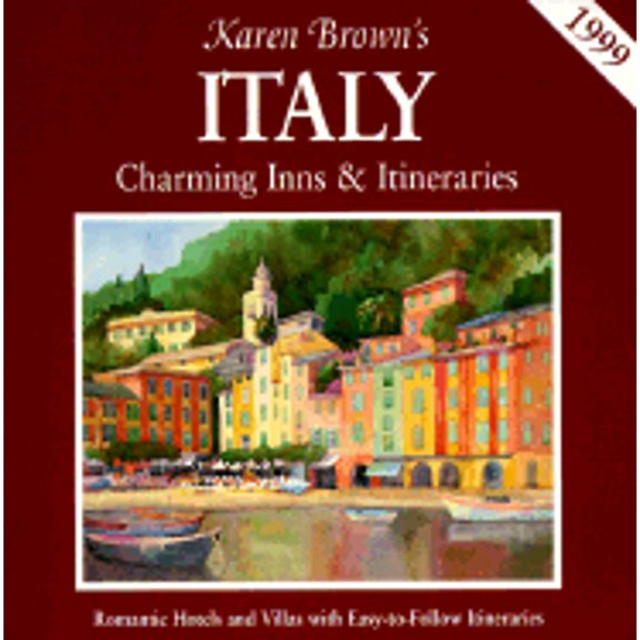 Pre-Owned Karen Brown's Italy Charming Inns & Itineraries 1999 (Paperback) 0930328795 9780930328795