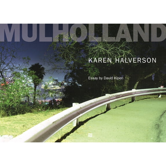 Pre-Owned Karen Halverson: Mulholland (Hardcover) by Karen Halverson, David Kipen