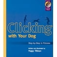 thumbnail image 1 of Karen Pryor Clicker Books: Clicking with Your Dog: Step-By-Step in Pictures (Paperback), 1 of 7