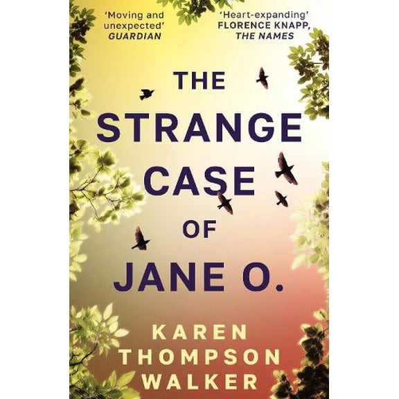 Karen Thompson Walker The Strange Case of Jane O. (Paperback)