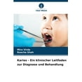 thumbnail image 1 of Karies - Ein klinischer Leitfaden zur Diagnose und Behandlung, (Paperback), 1 of 1