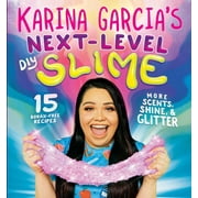 Karina Garcias Next-Level DIY Slime Paperback