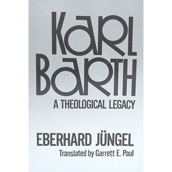 Pre-Owned Karl Barth: A Theological Legacy (English and German Edition) (Paperback) 0664240313 9780664240318