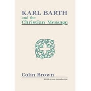 Karl Barth and the Christian Message Paperback