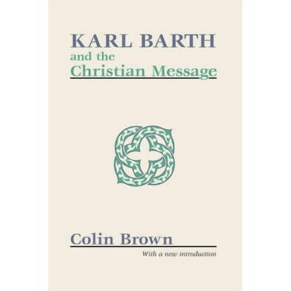 Karl Barth and the Christian Message (Paperback)