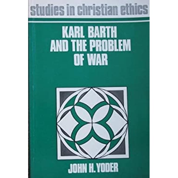 Pre-Owned Karl Barth and the Problem of War (Paperback) 9780687207244