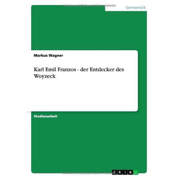Karl Emil Franzos - der Entdecker des Woyzeck (Paperback)