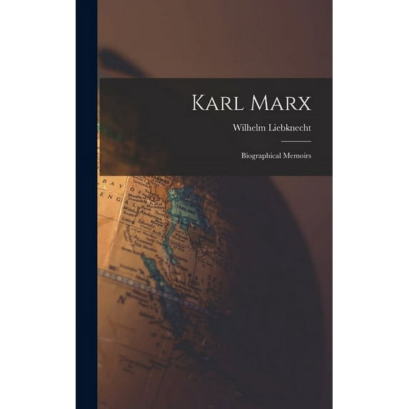 Karl Marx: Biographical Memoirs (Hardcover)