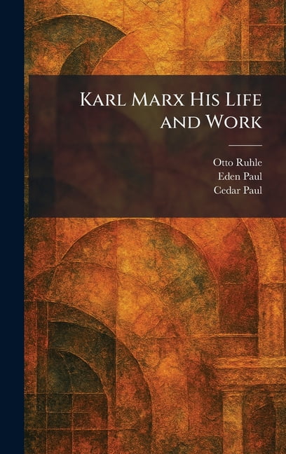Karl Marx His Life and Work, (Hardcover)