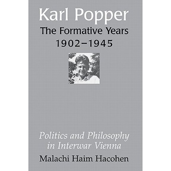 Pre-Owned Karl Popper - The Formative Years, 1902 1945: Politics and Philosophy in Interwar Vienna (Paperback) 0521890551 9780521890557