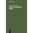 thumbnail image 1 of Karl Staufern Bern: Sein Leben, Seine Briefe, Seine Geschichte (Hardcover), 1 of 1