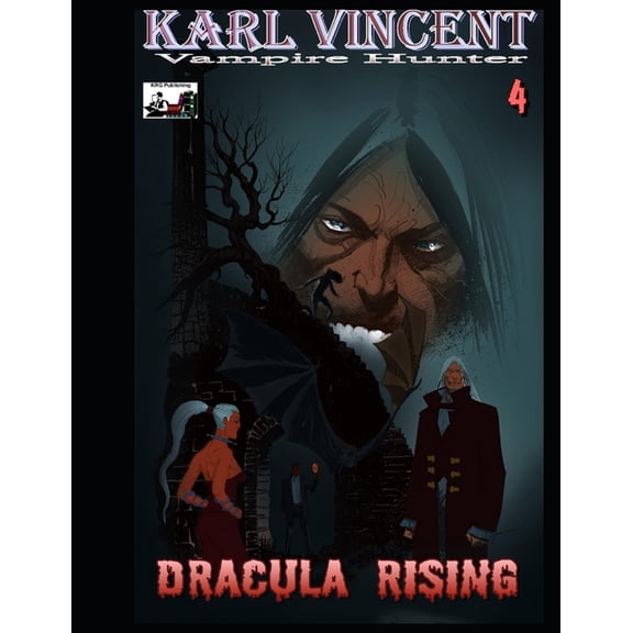 Karl Vincent; Vampire Hunter: Karl Vincent: Vampire Hunter # 4: Dracula Rising (Paperback)