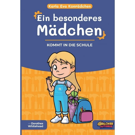 Karla Eva Konrädchen. Ein besonderes Mädchen: Kommt in die Schule, (Paperback)