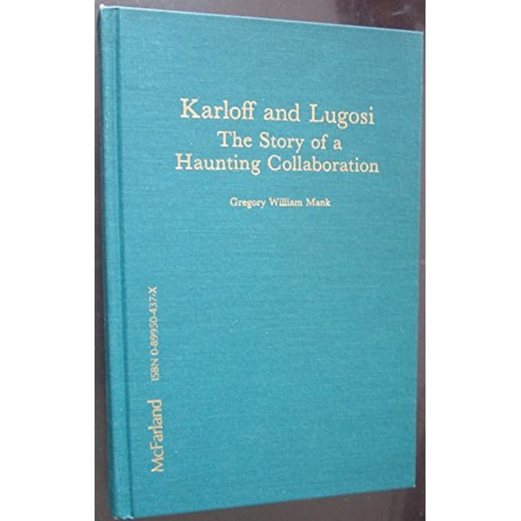 Pre-Owned Karloff and Lugosi: The Story of a Haunting Collaboration, with Complete Filmography Their Films Together (Library Binding) 089950437X 9780899504377
