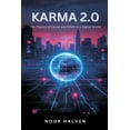 thumbnail image 1 of Karma 2.0: The Physics of Cause and Effect in a Digital World, (Paperback), 1 of 1