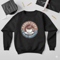 thumbnail image 1 of Karma Café Funny Coffee Lover Positive Energy Humor Quote Sweatshirt, up to size 5XL, 1 of 2