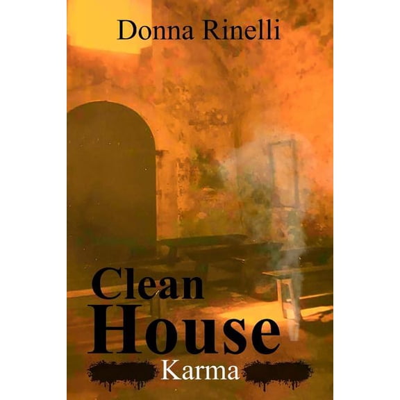Clean House: Karma Paperback 1534787712 9781534787711 Donna Rinelli