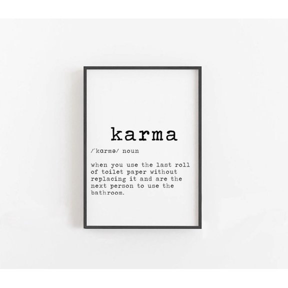 Karma Definition, Funny Bathroom Signs, Funny Bathroom Wall Decor, Bathroom Printables, Funny Bathroom Art PrintsĀ· Files, Unframed Poster Size 8x12