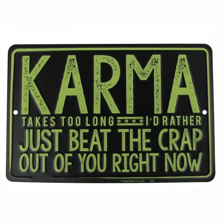 Karma Embossed Tin Funny Sign US Made Novelty Garage Man Cave Bar Pub Wall Decor Karma Embossed Tin Funny Sign US Made Novelty Garage Man Cave Bar Pub Wall Decor