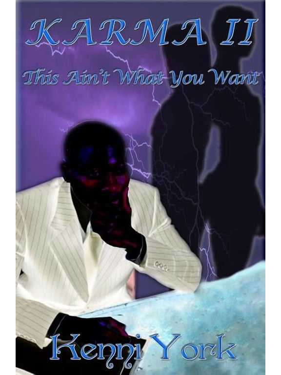 Karma Karma 2: This Ain't What You Want, Book 2, (Paperback)