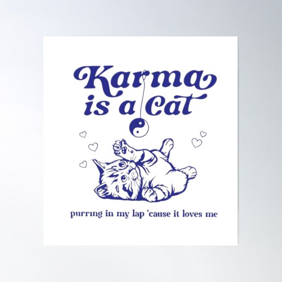 Karma Is A Cat Poster Wall Art, Modern Wall Decor For Living Room Bedroom, 8x12 UNFRAMED