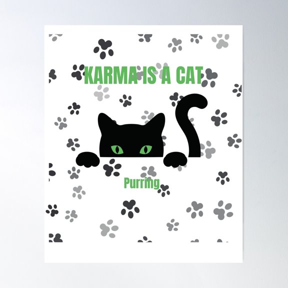 Karma Is A Cat Poster Wall Art, Modern Wall Decor For Living Room Bedroom, 8x12 UNFRAMED