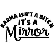Karma Isnt Bitch Its Mirror Sayings Wall Decals for Walls Peel and Stick wall art murals Black Medium 18 Inch