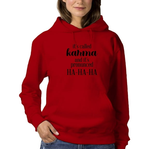 Karma, Pronounced Ha-Ha-Ha Hoodie Women -GoatDeals Designs, Female 3X-Large